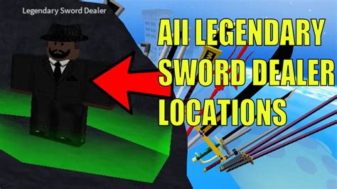 So, if you want to obtain each of these. . Legendary sword dealer